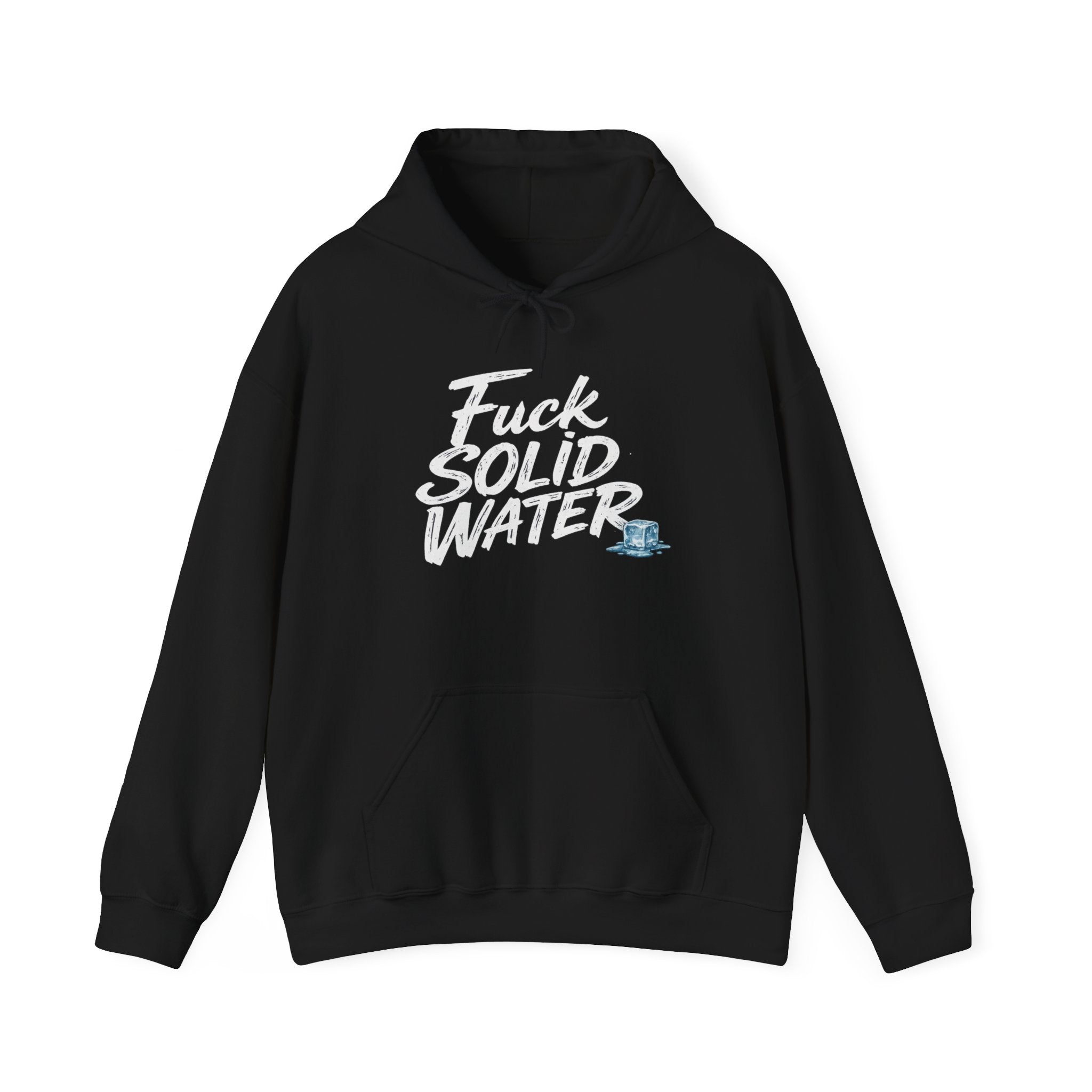 Fuck Solid Water Hoodie | Ice Cube Design